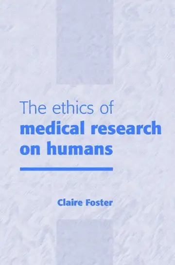 Cover of The Ethics of Medical Research on Humans