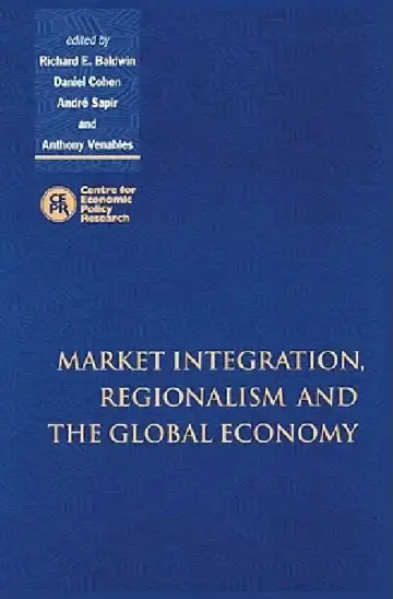Cover of Market Integration, Regionalism and the Global Economy