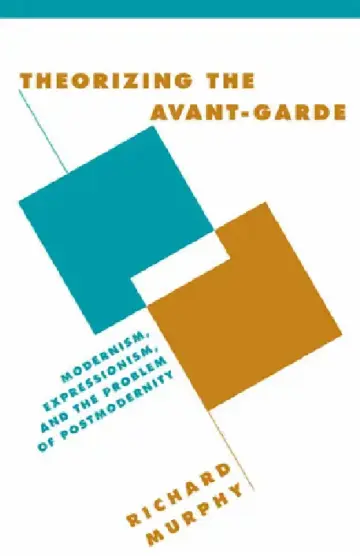 Cover of Theorizing the Avant-Garde