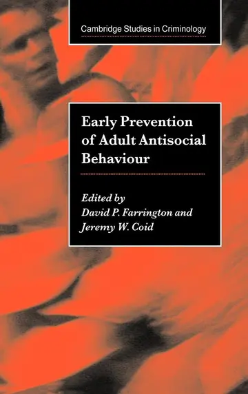 Cover of Early Prevention of Adult Antisocial Behaviour