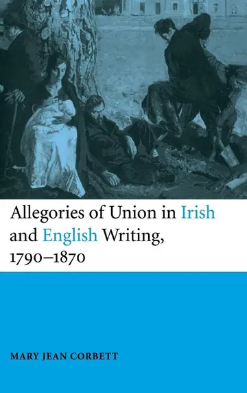 Cover of Allegories of Union in Irish and English Writing, 1790–1870