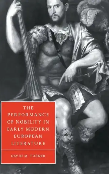 Cover of The Performance of Nobility in Early Modern European Literature