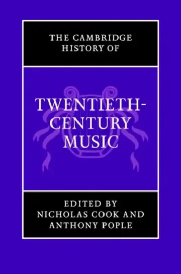 Cover of The Cambridge History of Twentieth-Century Music