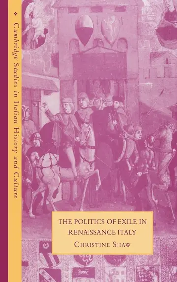 Cover of The Politics of Exile in Renaissance Italy