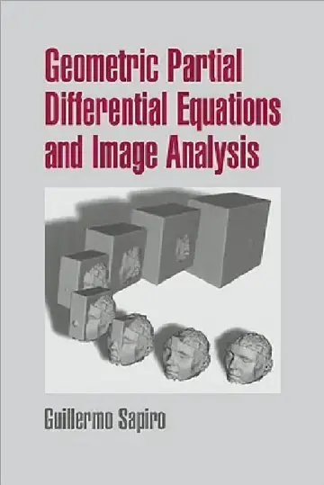 Cover of Geometric Partial Differential Equations and Image Analysis