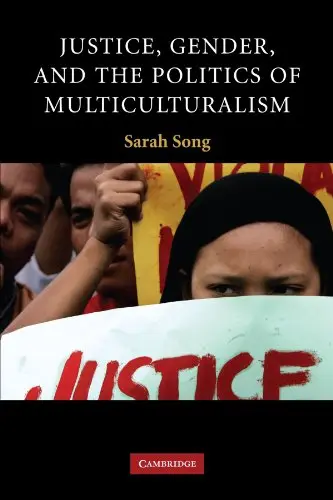 Cover of Justice, Gender, and the Politics of Multiculturalism