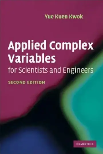 Cover of Applied Complex Variables for Scientists and Engineers
