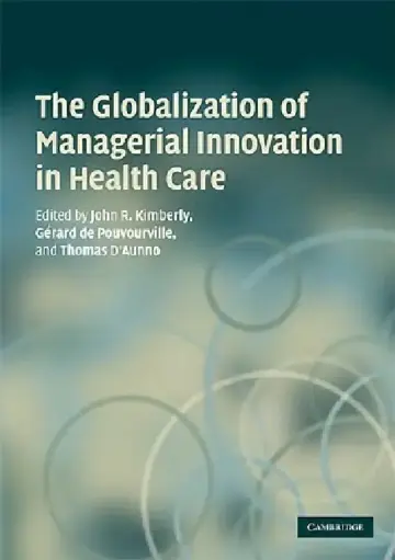 Cover of The Globalization of Managerial Innovation in Health Care
