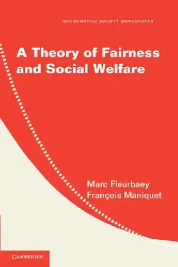 Cover of A Theory of Fairness and Social Welfare