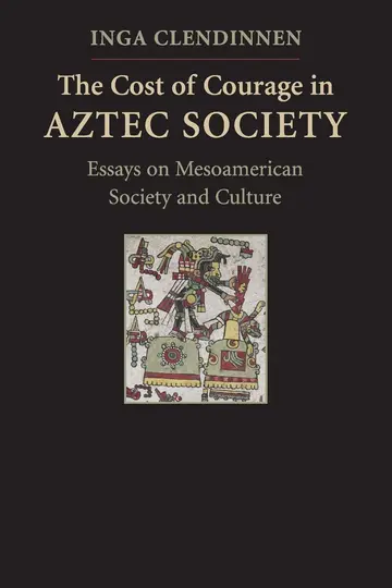 Cover of Cost of Courage in Aztec Society