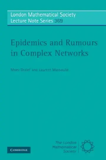 Cover of Epidemics and Rumours in Complex Networks