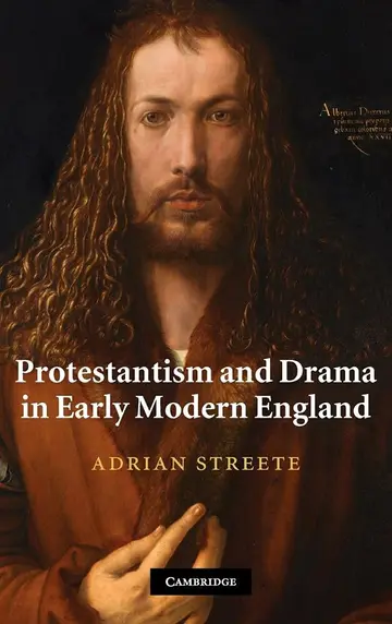 Cover of Protestantism and Drama in Early Modern England