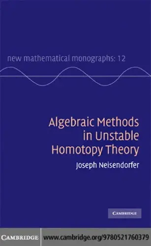 Cover of Algebraic Methods in Unstable Homotopy Theory
