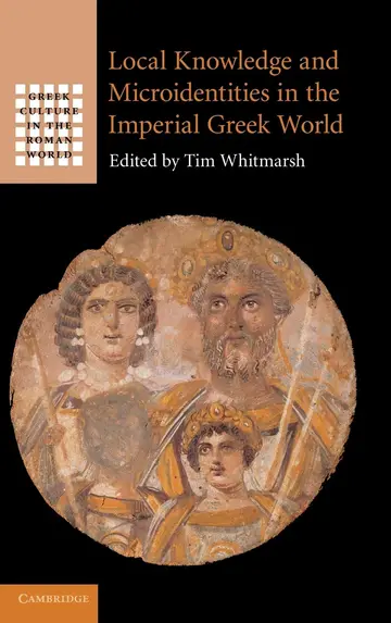 Cover of Local Knowledge and Microidentities in the Imperial Greek World