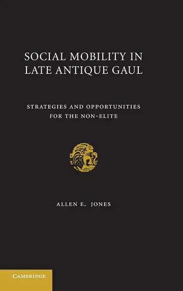 Cover of Social Mobility in Late Antique Gaul
