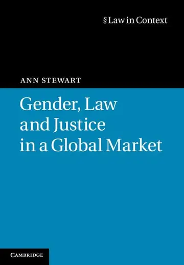 Cover of Gender, Law and Justice in a Global Market