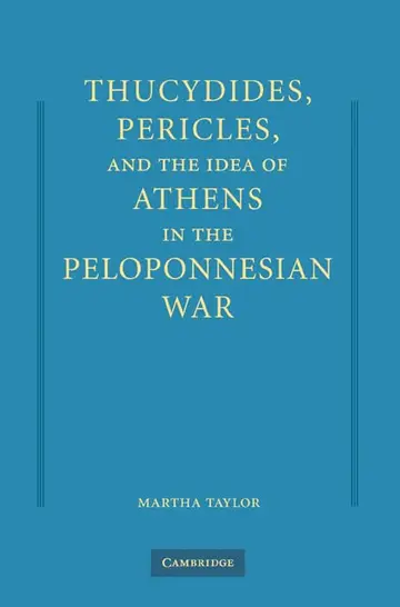 Cover of Thucydides, Pericles, and the Idea of Athens in the Peloponnesian War