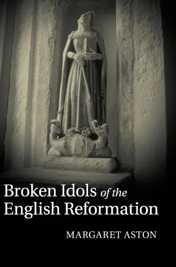 Cover of Broken Idols of the English Reformation