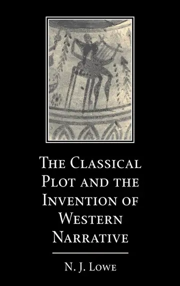 Cover of The Classical Plot and the Invention of Western Narrative