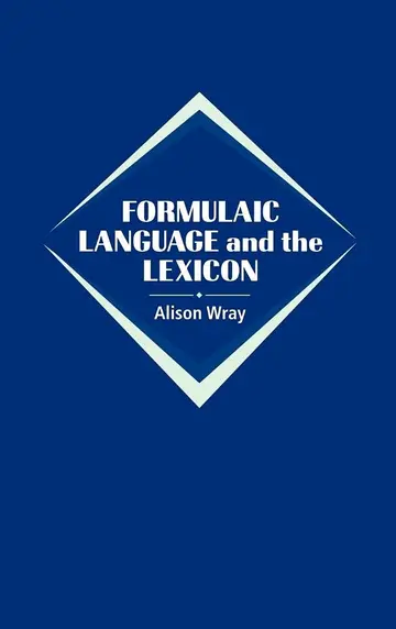 Cover of Formulaic Language and the Lexicon