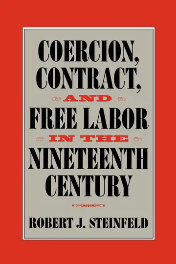 Cover of Coercion, Contract, and Free Labor in the Nineteenth Century