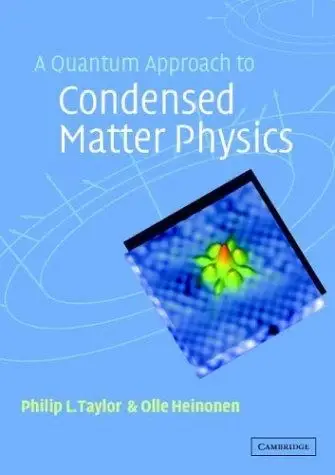 Cover of A Quantum Approach to Condensed Matter Physics
