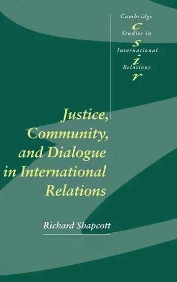 Cover of Justice, Community and Dialogue in International Relations