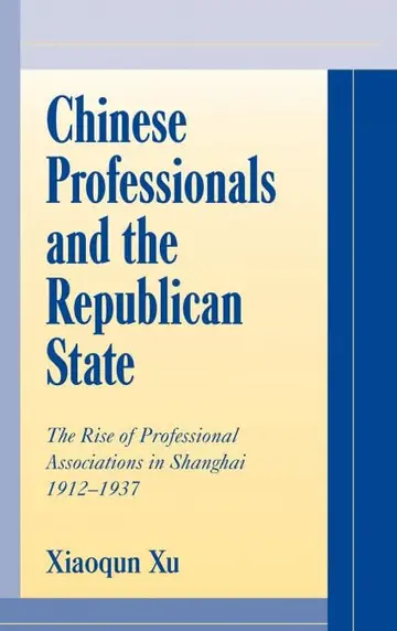 Cover of Chinese Professionals and the Republican State