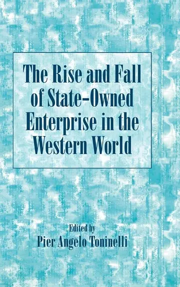 Cover of The Rise and Fall of State-Owned Enterprise in the Western World