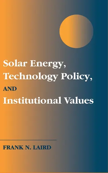 Cover of Solar Energy, Technology Policy, and Institutional Values