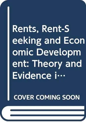 Cover of Rents, Rent-Seeking and Economic Development