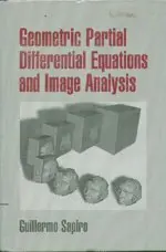 Cover of Geometric Partial Differential Equations and Image Analysis