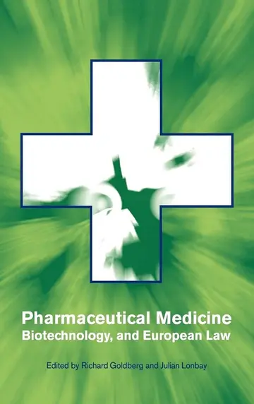 Cover of Pharmaceutical Medicine, Biotechnology and European Law