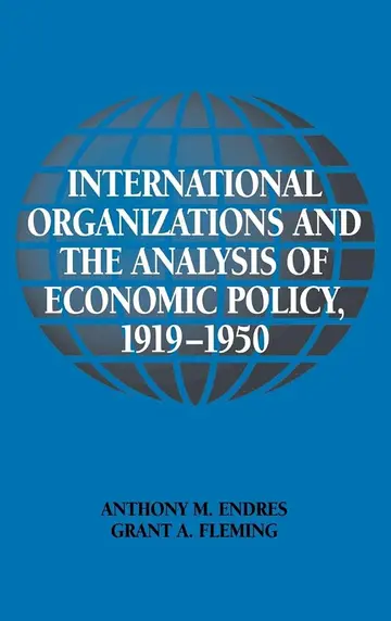 Cover of International Organizations and the Analysis of Economic Policy, 1919–1950