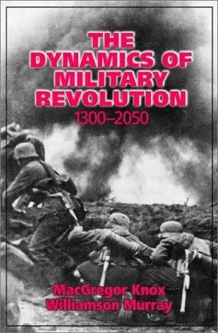 Cover of The Dynamics of Military Revolution, 1300-2050