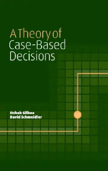 Cover of A Theory of Case-Based Decisions