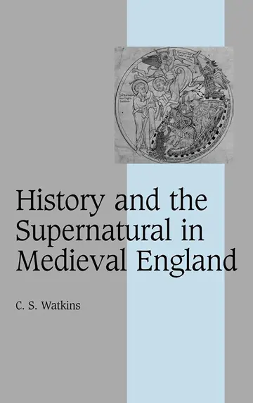 Cover of History and the Supernatural in Medieval England