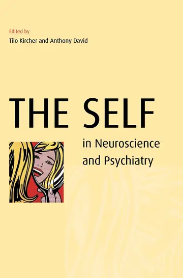 Cover of The Self in Neuroscience and Psychiatry