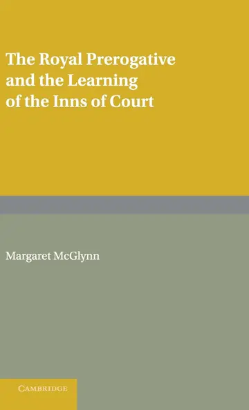 Cover of The Royal Prerogative and the Learning of the Inns of Court