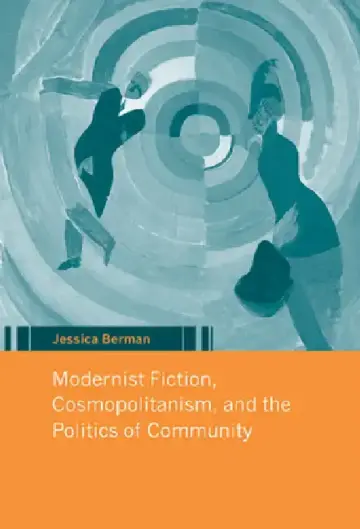 Cover of Modernist Fiction, Cosmopolitanism, and the Politics of Community