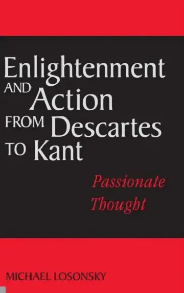 Cover of Enlightenment and Action from Descartes to Kant