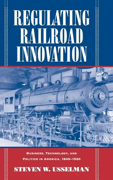 Cover of Regulating Railroad Innovation
