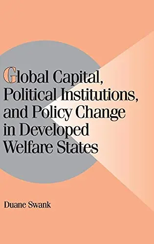 Cover of Global Capital, Political Institutions, and Policy Change in Developed Welfare States