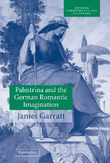 Cover of Palestrina and the German Romantic Imagination