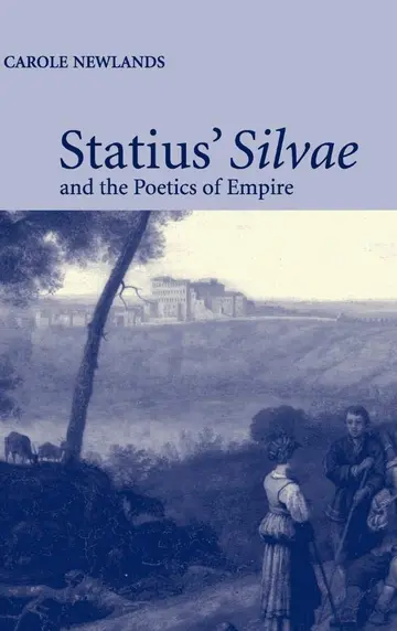 Cover of Statius' Silvae and the Poetics of Empire