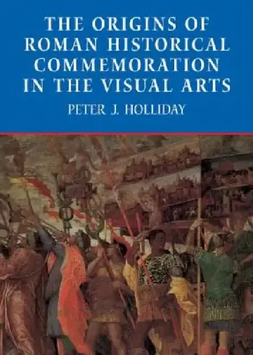 Cover of The Origins of Roman Historical Commemoration in the Visual Arts