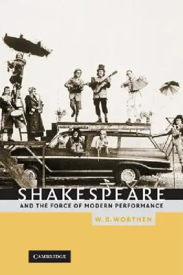 Cover of Shakespeare and the Force of Modern Performance
