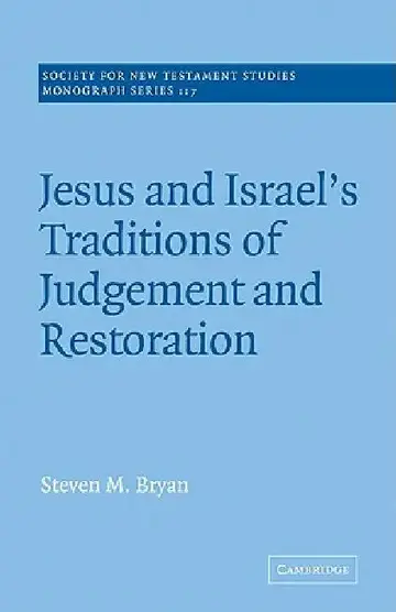 Cover of Jesus and Israel's Traditions of Judgement and Restoration