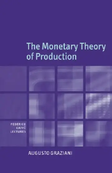 Cover of The Monetary Theory of Production