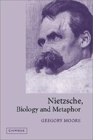 Cover of Nietzsche, Biology and Metaphor